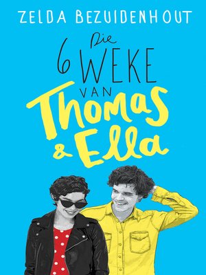 cover image of Die 6 weke van Thomas & Ella